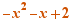 orange -x²-x+2