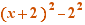 orange (x+2)²+ orange -2²