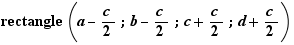 rectangle(a-c/2;b-c/2;c+c/2;d+c/2)