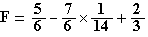 F=5/6-7/6*1/14+2/3