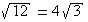 √12=4√3