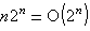 n2^n=O(2^n)